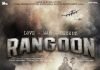 Trailer of Rangoon is Out and It is All Intense From Love to War rangoon