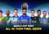 ODI World Cup 2023: Final Squads of All 10 Teams Revealed with Surprise Entries List of Confirmed Players of All 0 Teams for World Cup 2023