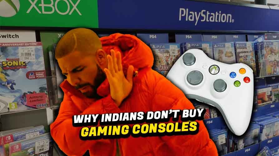 Why Indians Don T Buy Gaming Consoles Reason Explained Why Indians Don T Buy Gaming Consoles Reason Explained