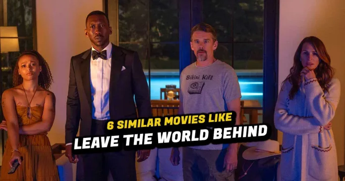 6 Similar Movies Like Netflix's Leave The World Behind