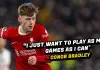 Liverpool FC: “I Just Want TO Play As Many Games As I Can” Says Conor Bradley Conor Bradley Liverpool Expressed Feeling