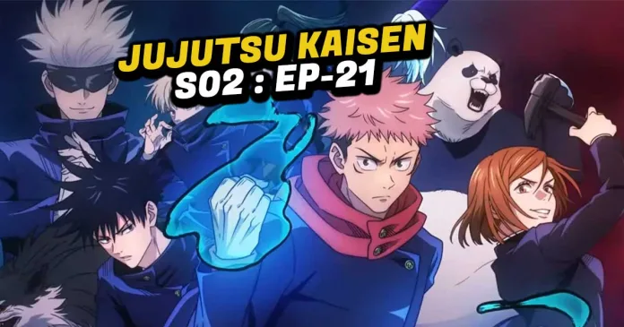 Jujutsu Kaisen Season 2 reaches its climax, Episode 21