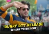 Shah Rukh Khan’s “Dunki” Makes its OTT Debut: Now Streaming, Know Where To Watch? Shah RUkh Khan's Dunki Movie OTT Release Details - Know Where to Watch Dunki Movie? Online