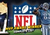 National Football League Most Valuable Player Award – Complete List of NFL MVP Here is the complete historical list of National Football League's Most Valuable Player (MVP) Award Winner List From 1936 To 2024